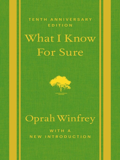 Title details for What I Know For Sure by Oprah Winfrey - Available